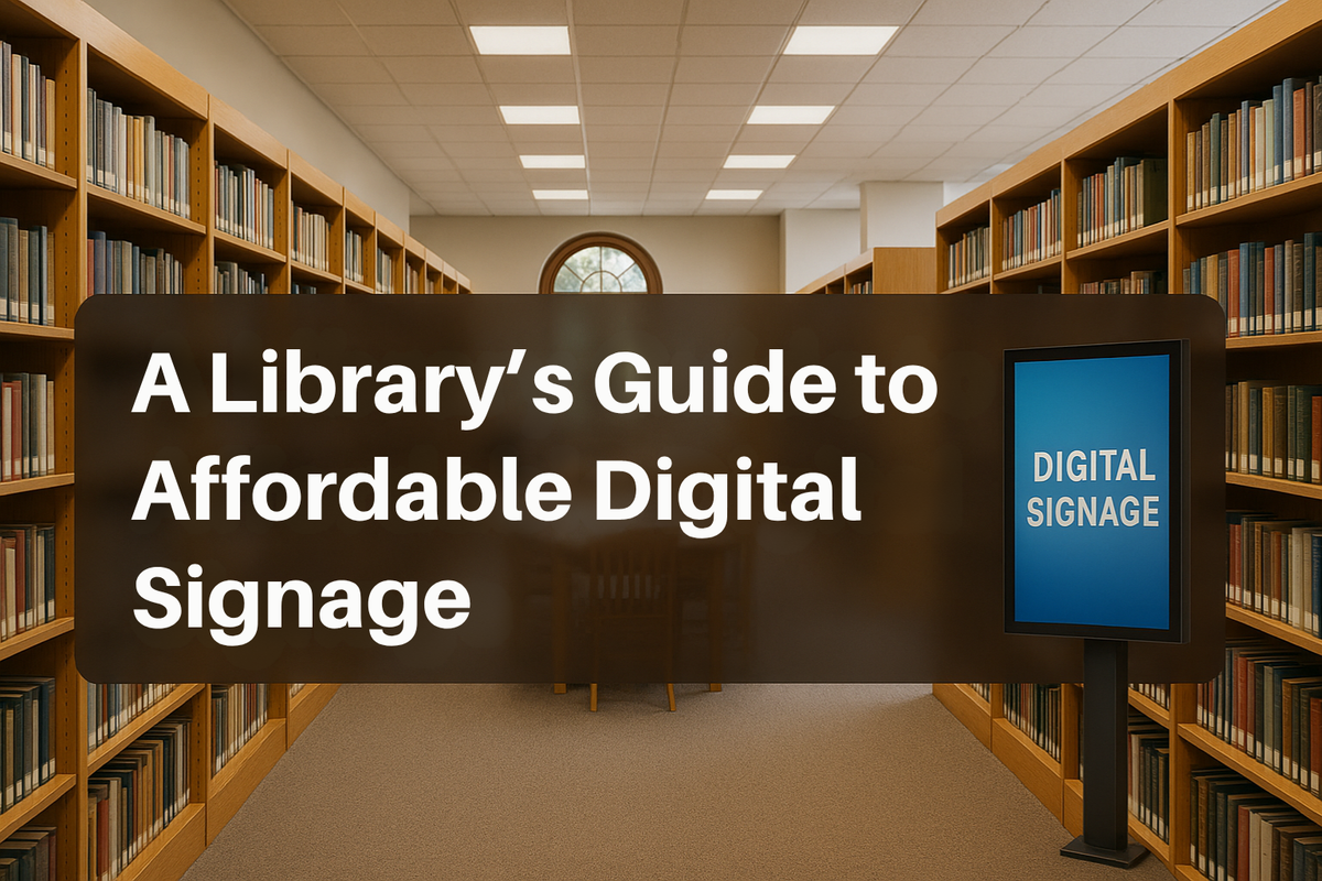 Affordable Digital Signage for Libraries | PiSignage Guide