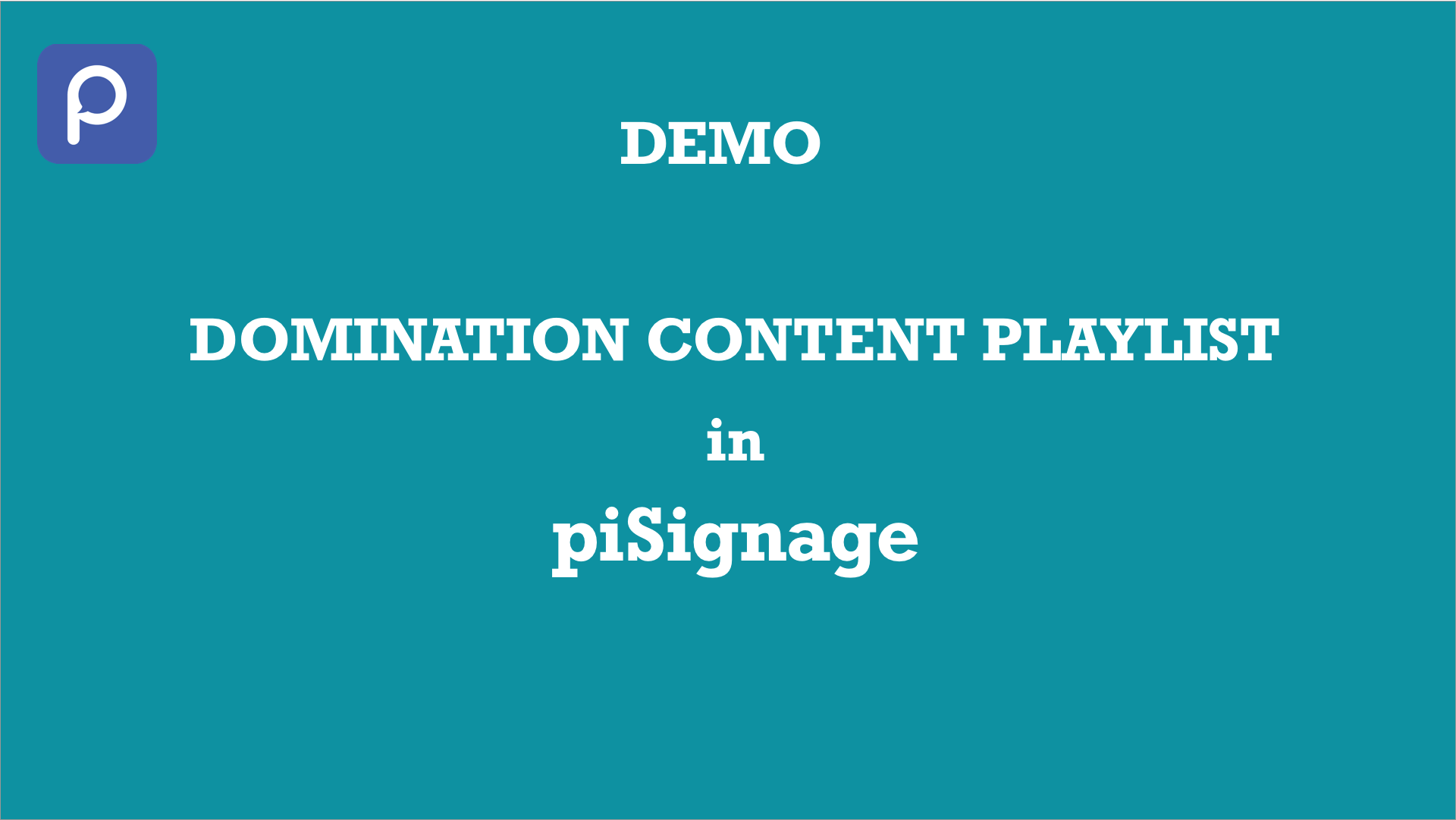 Domination content playlist - For synchronised content insertion and display.
