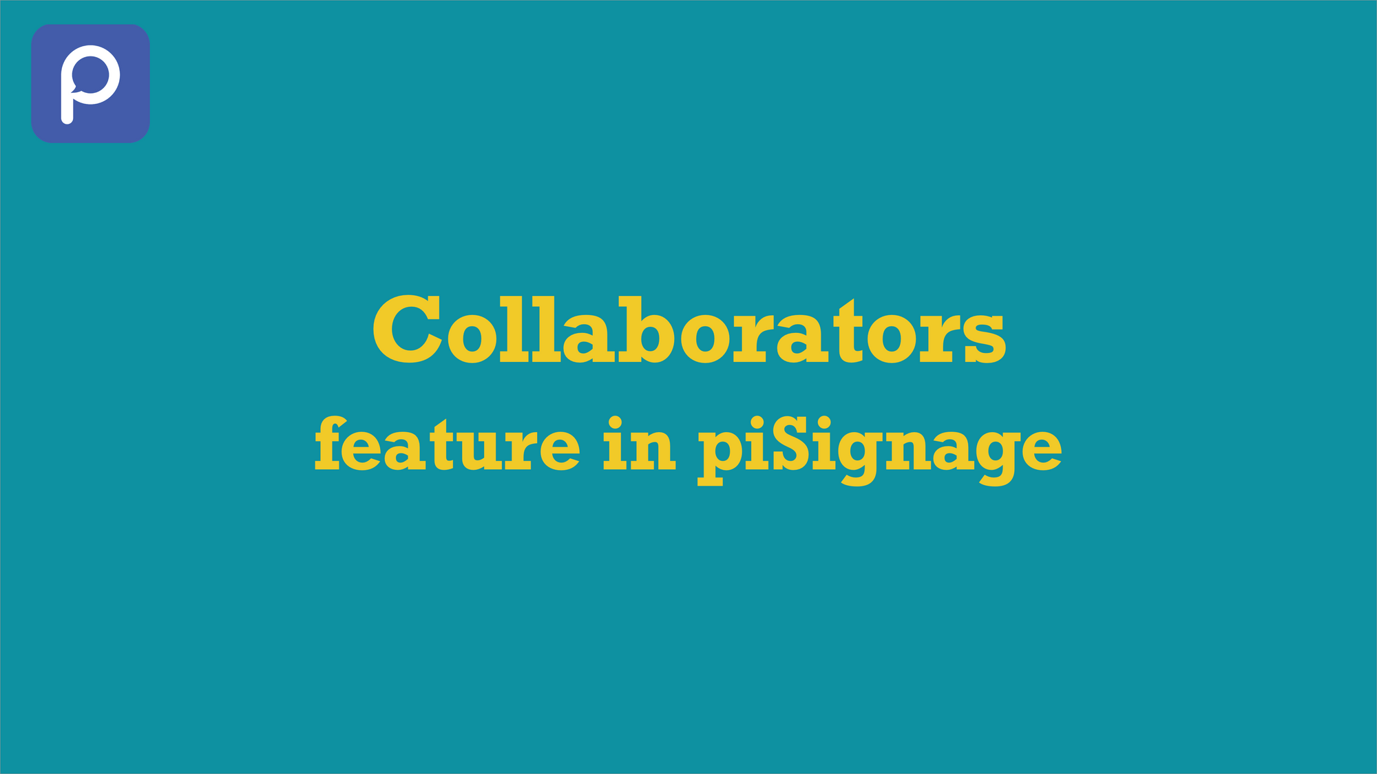 Collaborators in piSignage - delegating account management